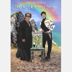 The Rock in her Smile: A Fat Girl's Internal Journey (Stefanie Trinidad)